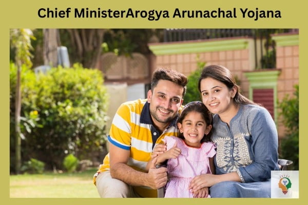CM Arogya Arunachal Yojana