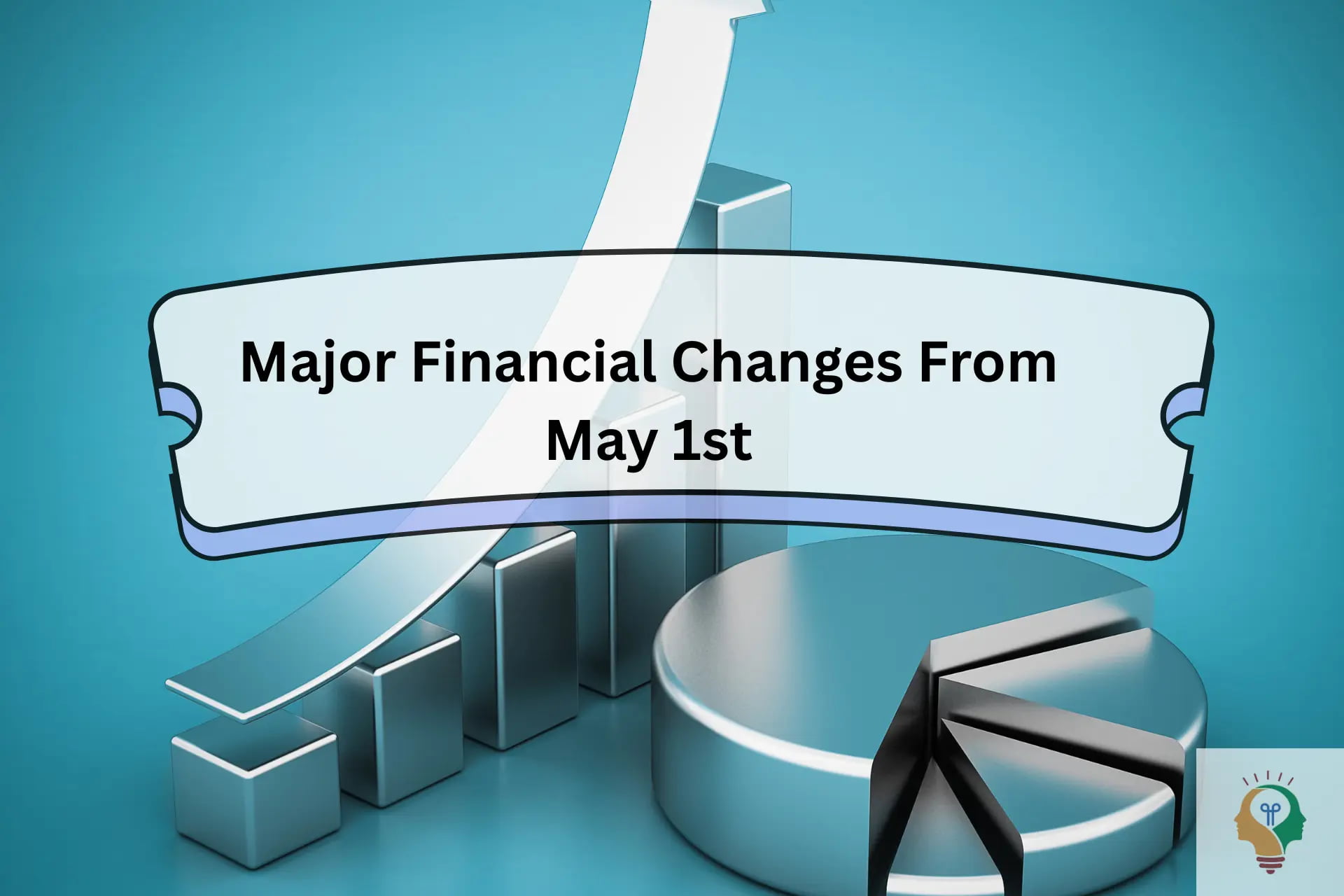 Financial Changes In 2025