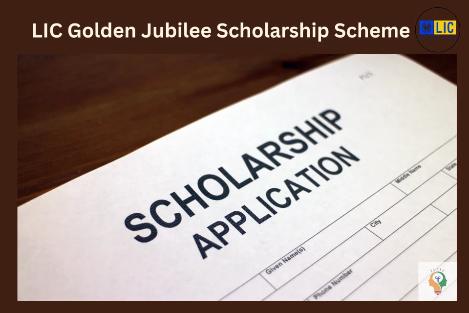 LIC Golden Jubiliee Scholarship Scheme