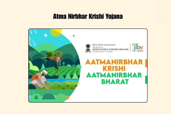 Atma Nirbhar Krishi Yojana