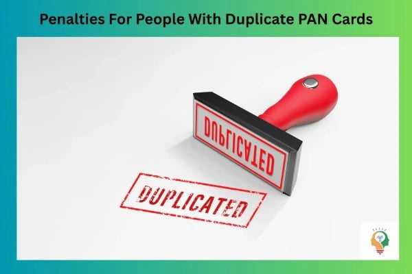 Duplicate PAN Cards Penalities