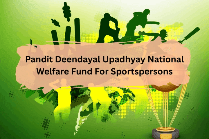 Pandit Deendayal Upadhyay National Welfare Fund For Sportspersons