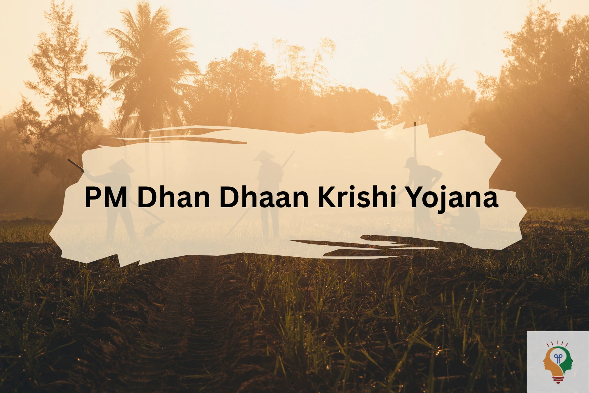PM Dhan Dhaan Krishi Yojana