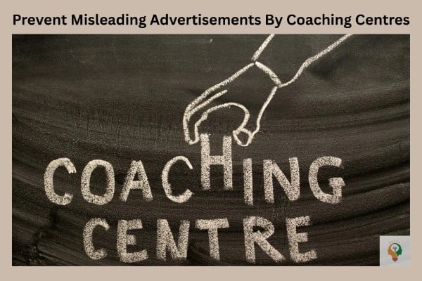Misleading Advertisements By Coaching Centres